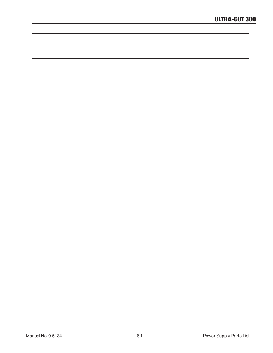 Section 6: replacement assemblies & parts, 01 replacement power supply, Section 6: replacement assemblies & parts -1 | 01 replacement power supply -1, Ultra-cut 300 | Tweco 300 Ultra-Cut(March 2013) User Manual | Page 97 / 166