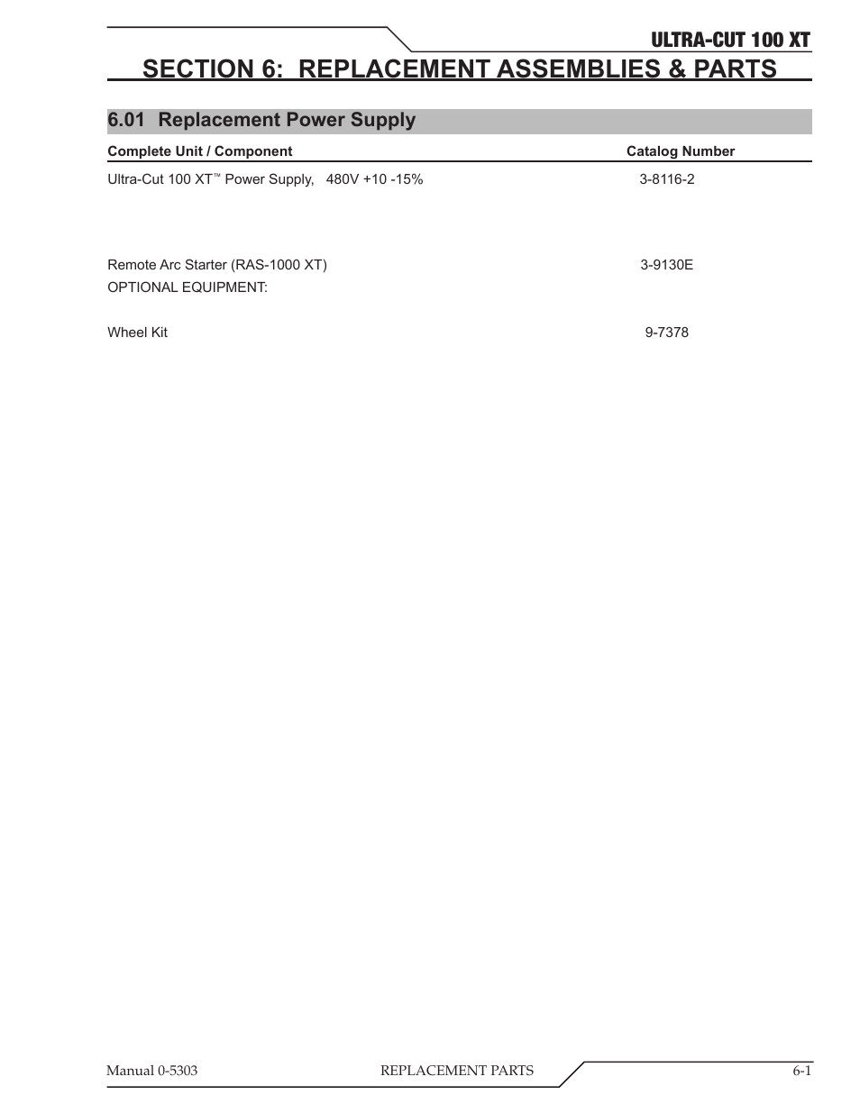 Section 6: replacement assemblies & parts, 01 replacement power supply, Section 6: replacement assemblies & parts -1 | Replacement power supply -1, Ultra-cut 100 xt | Tweco 100 Ultra-Cut Plasma Cutting System with Automated Gas Control User Manual | Page 103 / 208