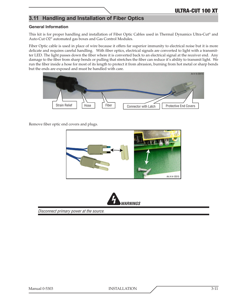 11 handling and installation of fiber optics, Handling and installation of fiber optics -11, Ultra-cut 100 xt | Tweco 100 Ultra-Cut Plasma Cutting System with Automated Gas Control User Manual | Page 35 / 208