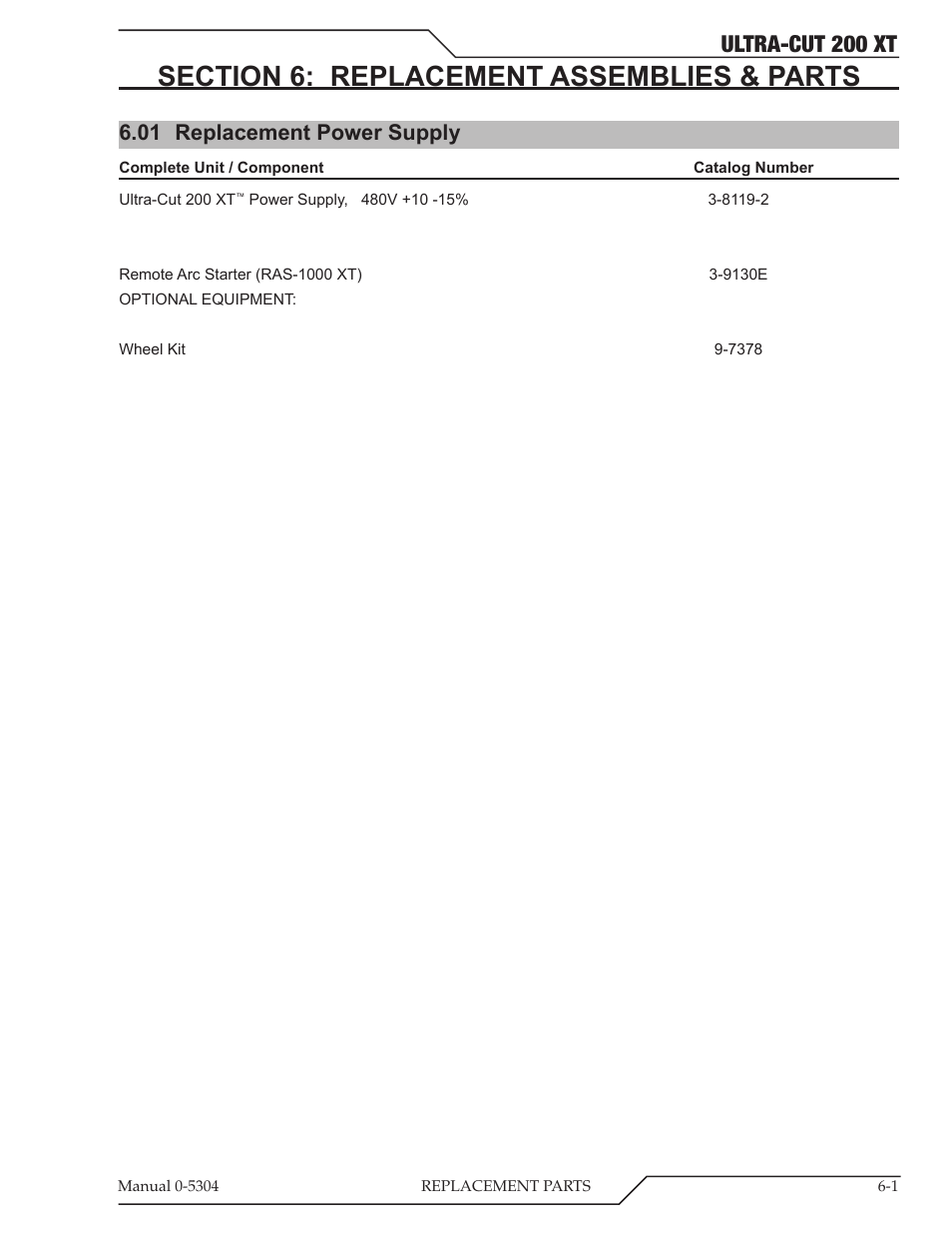 Section 6: replacement assemblies & parts, 01 replacement power supply, Section 6: replacement assemblies & parts -1 | Replacement power supply -1, Ultra-cut 200 xt | Tweco 200 XT Ultra-Cut Plasma Cutting System With Automated Gas Control User Manual | Page 103 / 208