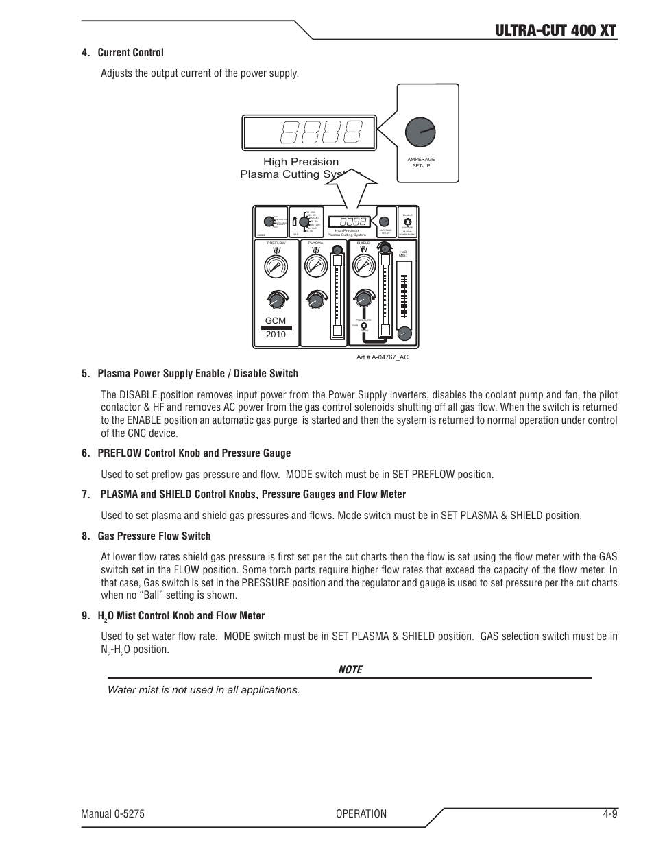 Ultra-cut 400 xt, O position, Water mist is not used in all applications | Gcm 2010 | Tweco 400 XT Ultra-Cut Plasma Cutting System User Manual | Page 73 / 188