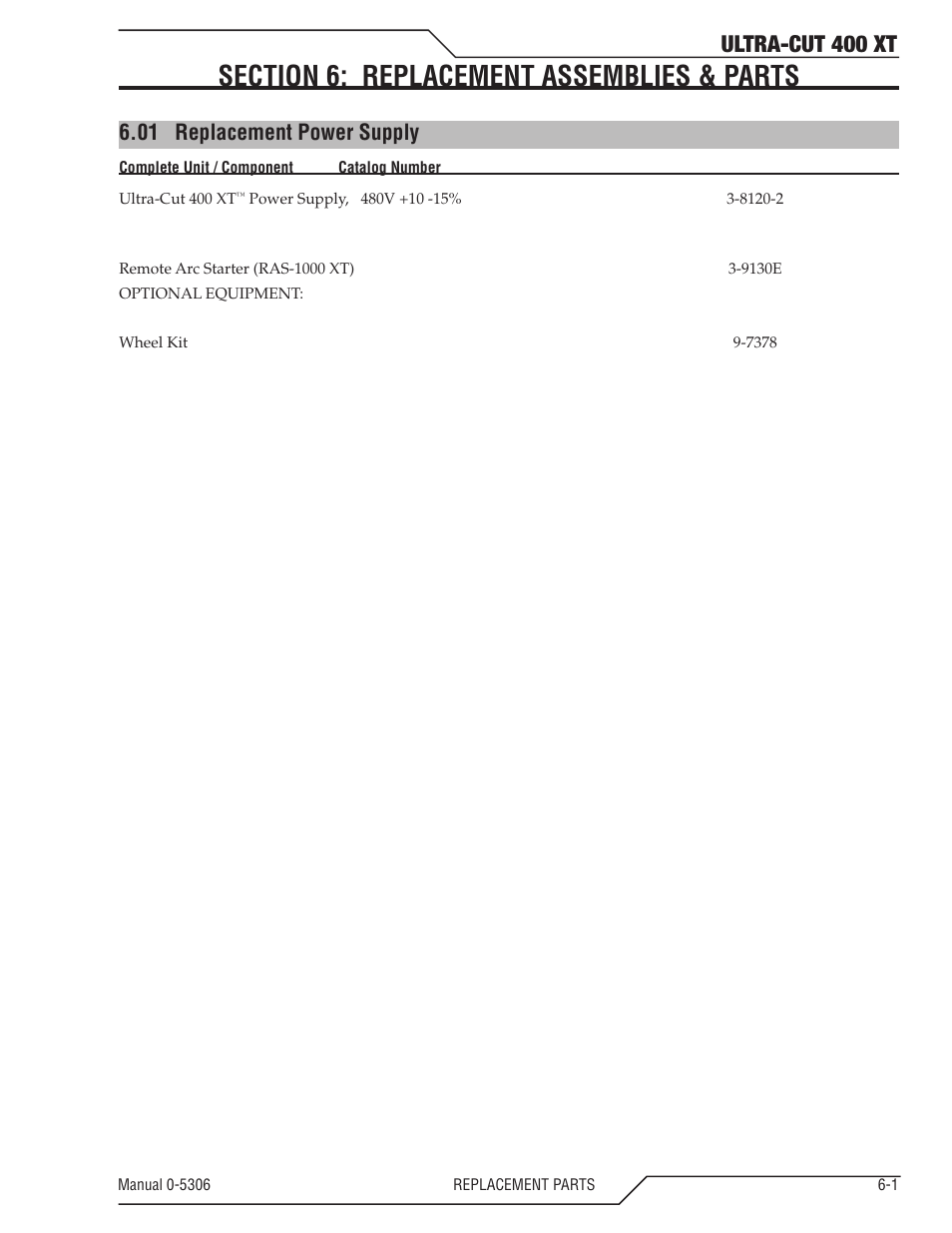 Section 6: replacement assemblies & parts, 01 replacement power supply, Section 6: replacement assemblies & parts -1 | Replacement power supply -1, Ultra-cut 400 xt | Tweco 400 XT Ultra-Cut Plasma Cutting System With Automated Gas Control User Manual | Page 103 / 206