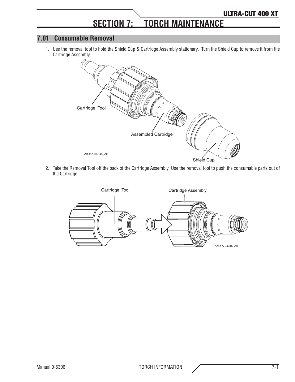 Section 7: torch maintenance, 01 consumable removal, Section 7: torch maintenance -1 | Consumable removal -1, Ultra-cut 400 xt | Tweco 400 XT Ultra-Cut Plasma Cutting System With Automated Gas Control User Manual | Page 119 / 206