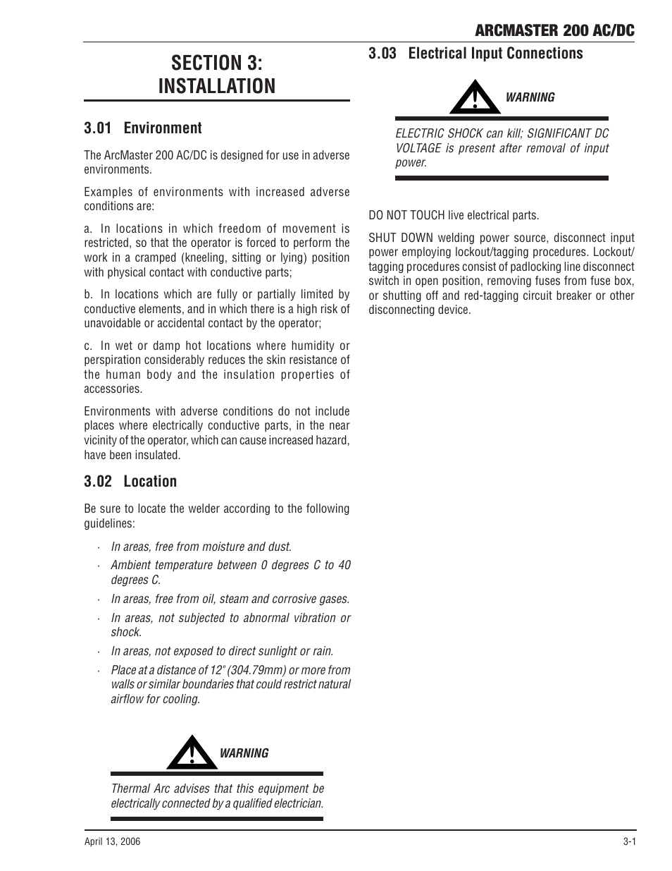 Section 3: installation, 01 environment, 02 location | 03 electrical input connections, Section 3, Installation -1, Arcmaster 200 ac/dc | Tweco 200 ACDC Arcmaster(April2006) User Manual | Page 21 / 72