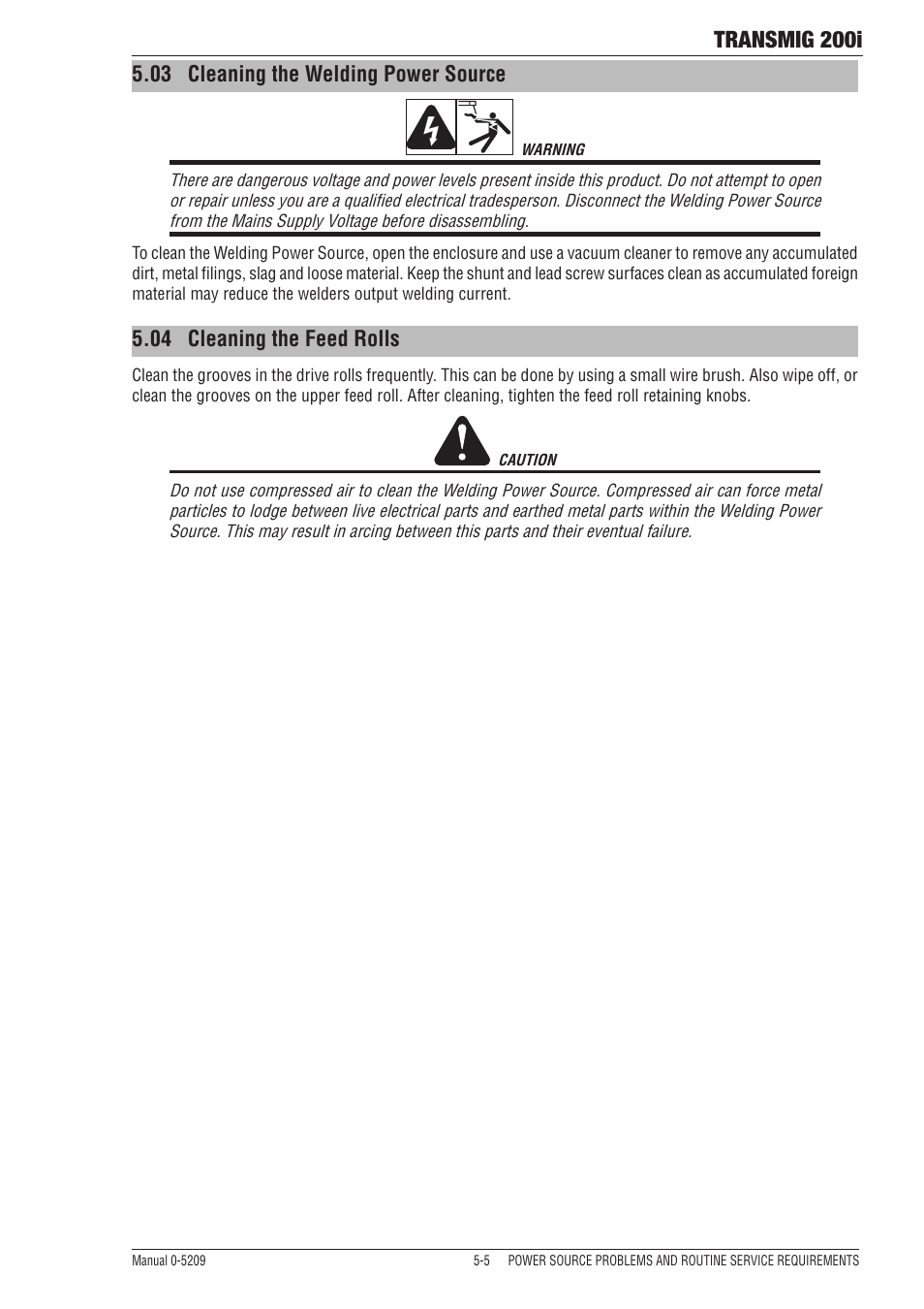 Transmig 200i, 03 cleaning the welding power source, 04 cleaning the feed rolls | Tweco 200i Multi Process Welding Inverter User Manual | Page 73 / 82