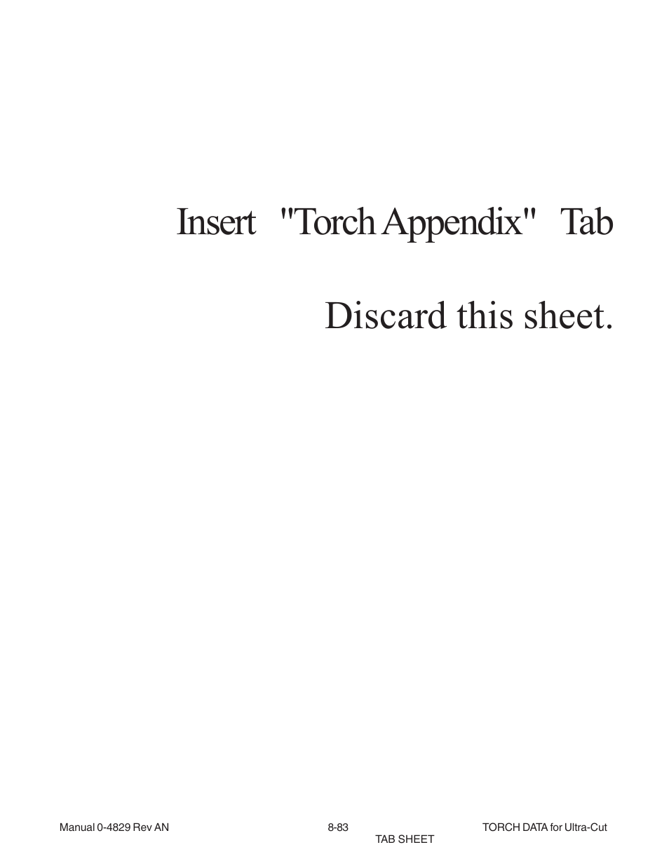 Insert "torch appendix" tab discard this sheet | Tweco XT-300 Torch for OEM UC-300 User Manual | Page 81 / 90