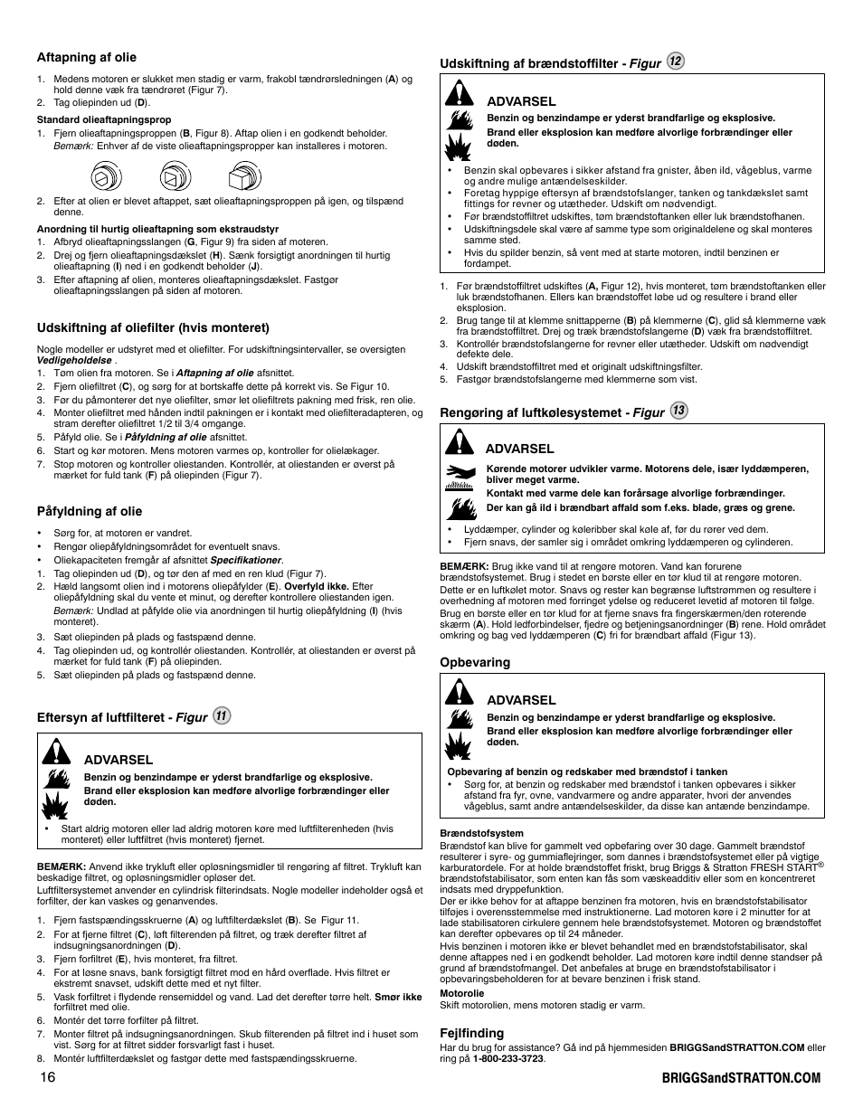 Aftapning af olie, Udskiftning af oliefilter (hvis monteret), Påfyldning af olie | Eftersyn af luftfilteret - figur 11 advarsel, Udskiftning af brændstoffilter - figur 12 advarsel, Rengøring af luftkølesystemet - figur 13, Advarsel, Opbevaring advarsel, Fejlfinding | Briggs & Stratton 330000 User Manual | Page 16 / 92