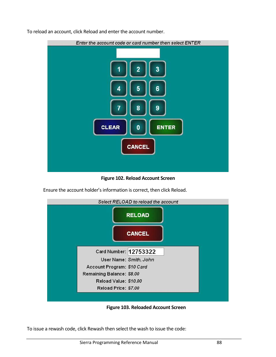 Figure 102. reload account screen, Figure 103. reloaded account screen | Unitec Sierra Management System User Manual | Page 98 / 112
