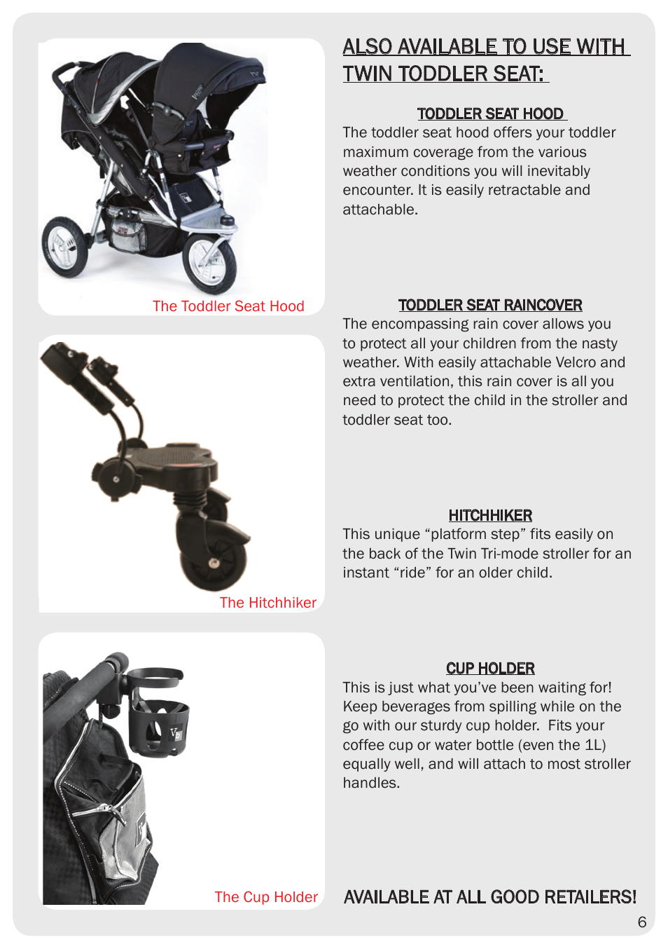 Also available to use with twin toddler seat, Available at all good retailers | Valco Baby Twin Tri-mode Toddler Seat User Manual | Page 7 / 8