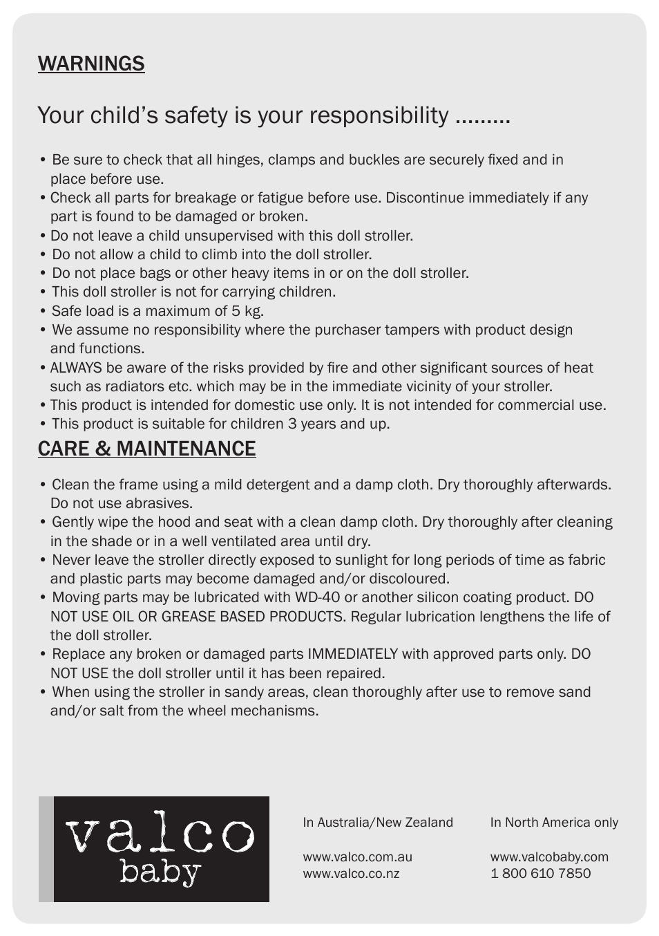 Valco, Baby, Your child’s safety is your responsibility | Warnings, Care & maintenance | Valco Baby Mini Marathon Dolls Stroller User Manual | Page 4 / 4