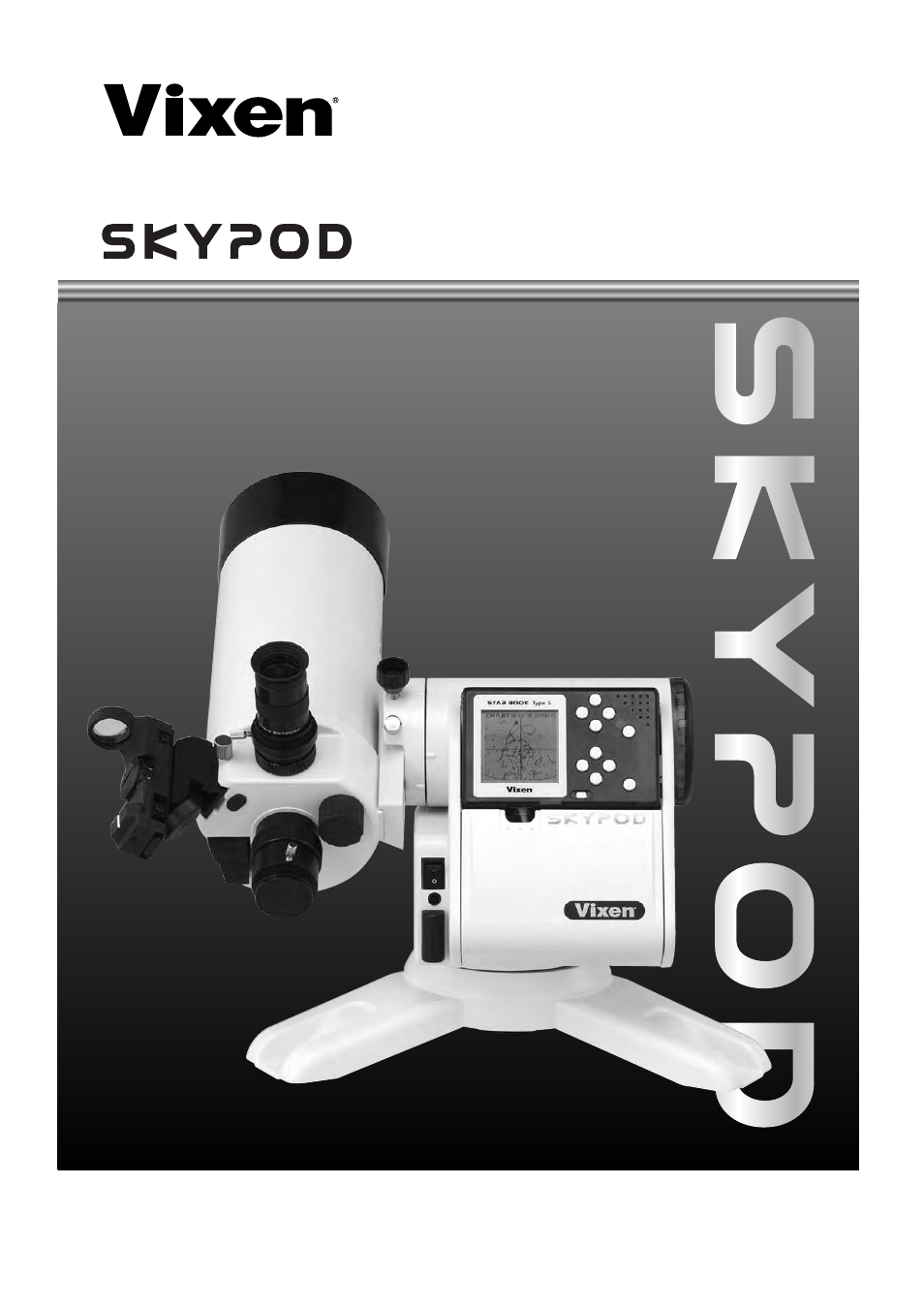 Vixen SKYPOD Altazimuth Mount User Manual | 48 pages