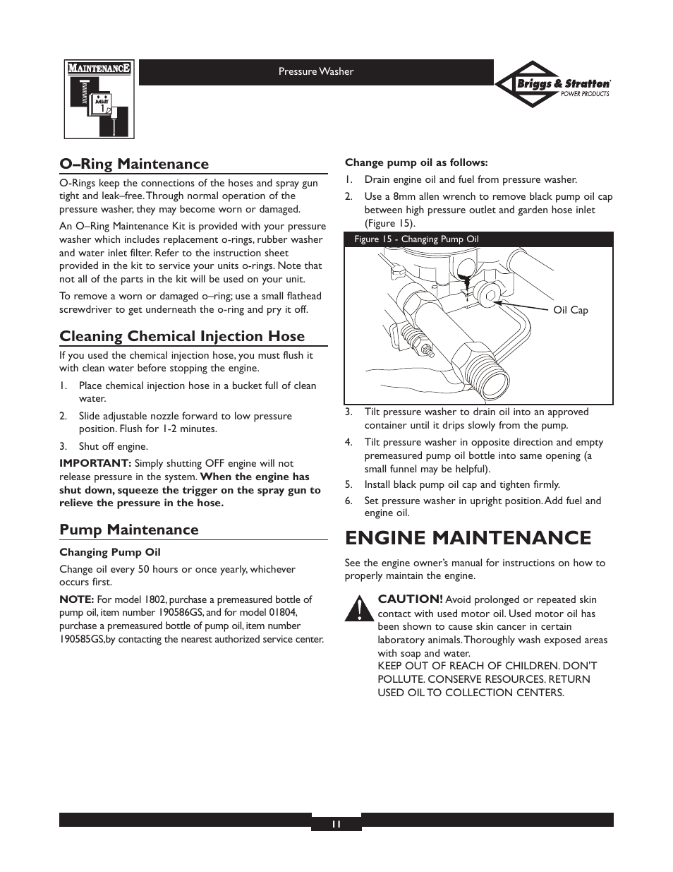 Engine maintenance, O–ring maintenance, Cleaning chemical injection hose | Pump maintenance | Briggs & Stratton Elite Series 01804 User Manual | Page 11 / 28
