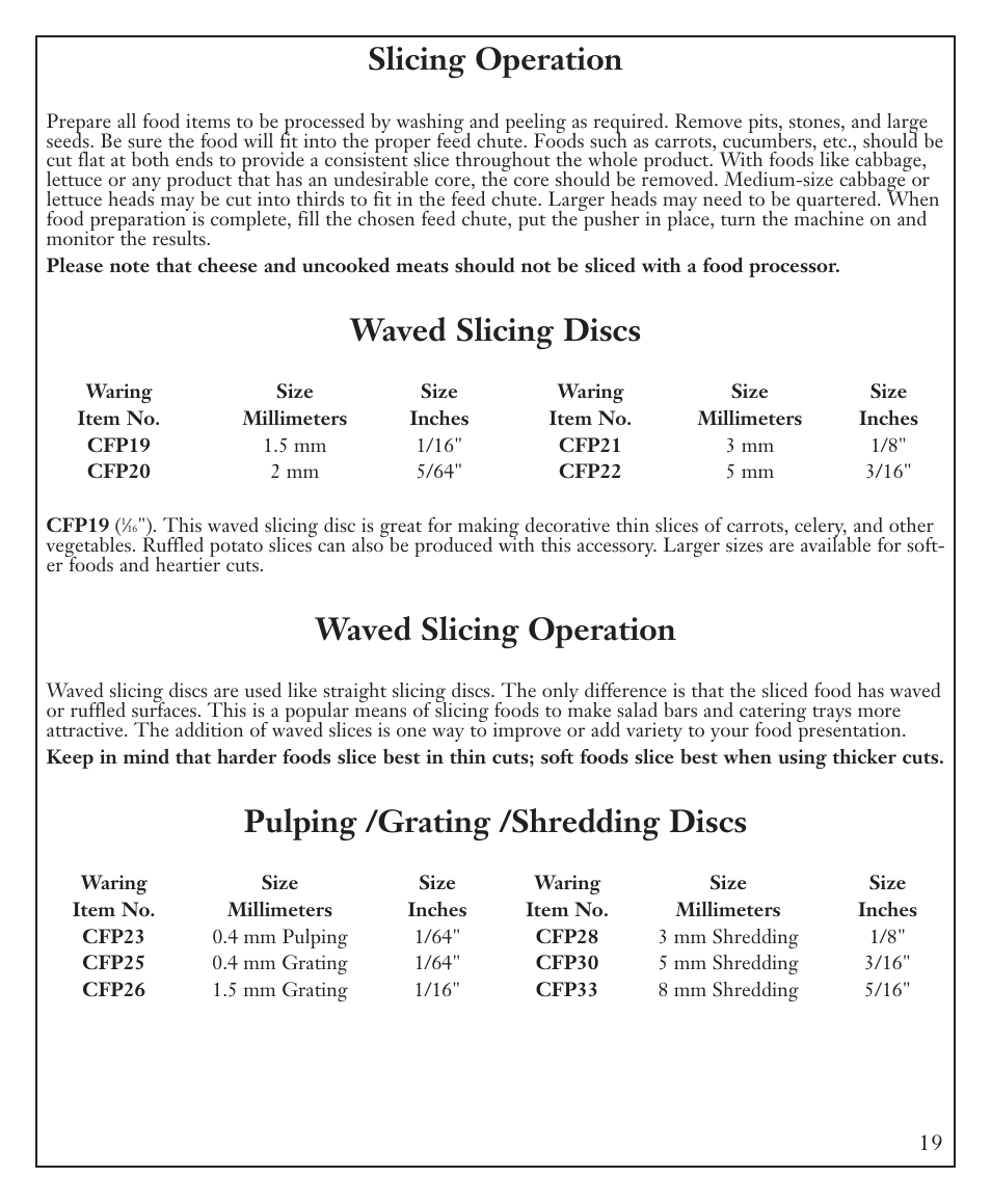 Slicing operation, Waved slicing discs, Waved slicing operation | Pulping /grating /shredding discs | Waring FP40C User Manual | Page 19 / 28