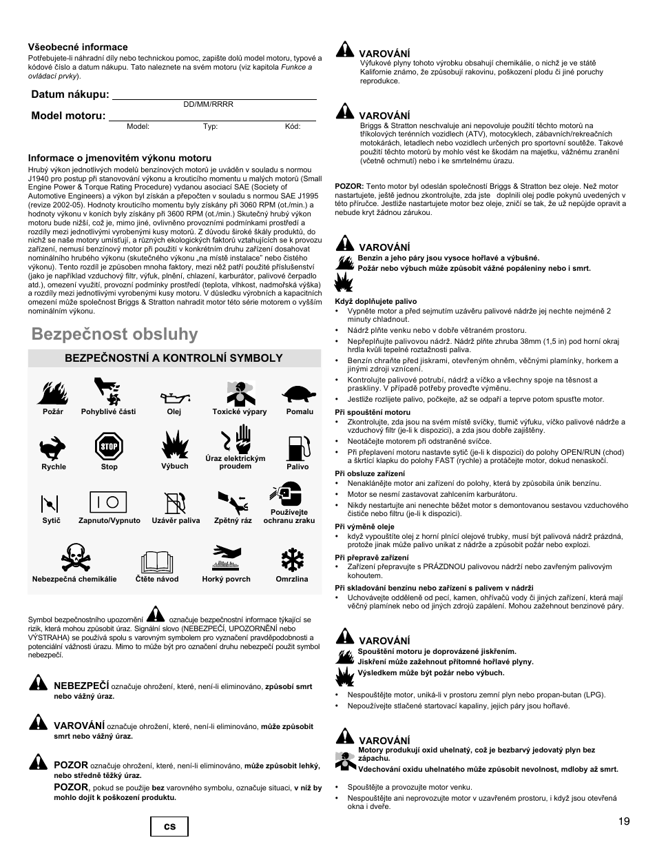 Bezpeènost obsluhy, 19 cs, Datum nákupu: model motoru | Bezpeènostní a kontrolní symboly | Briggs & Stratton DOV 100000 User Manual | Page 19 / 92