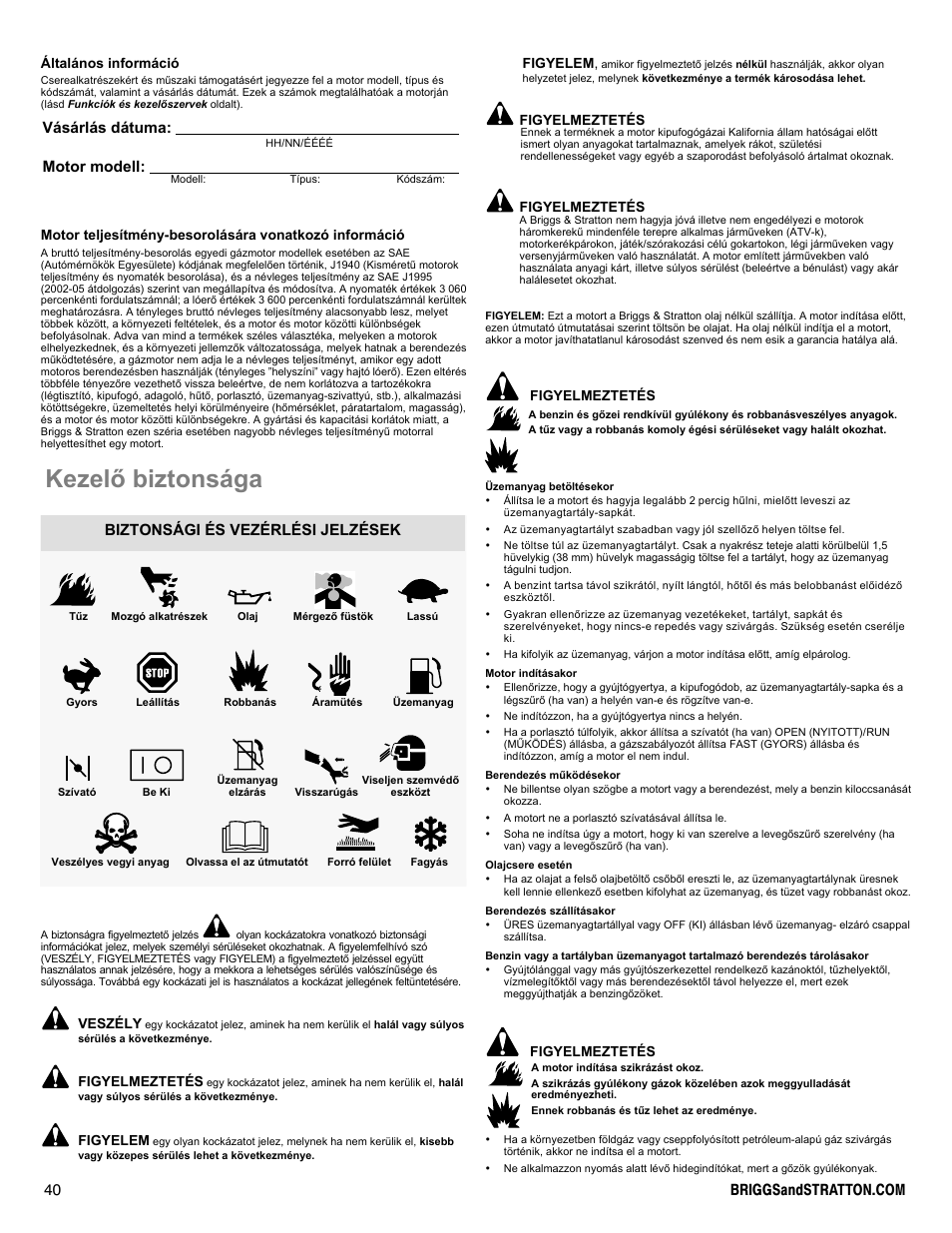 Kezelõ biztonsága, Vásárlás dátuma: motor modell, Biztonsági és vezérlési jelzések | Briggs & Stratton DOV 100000 User Manual | Page 40 / 92