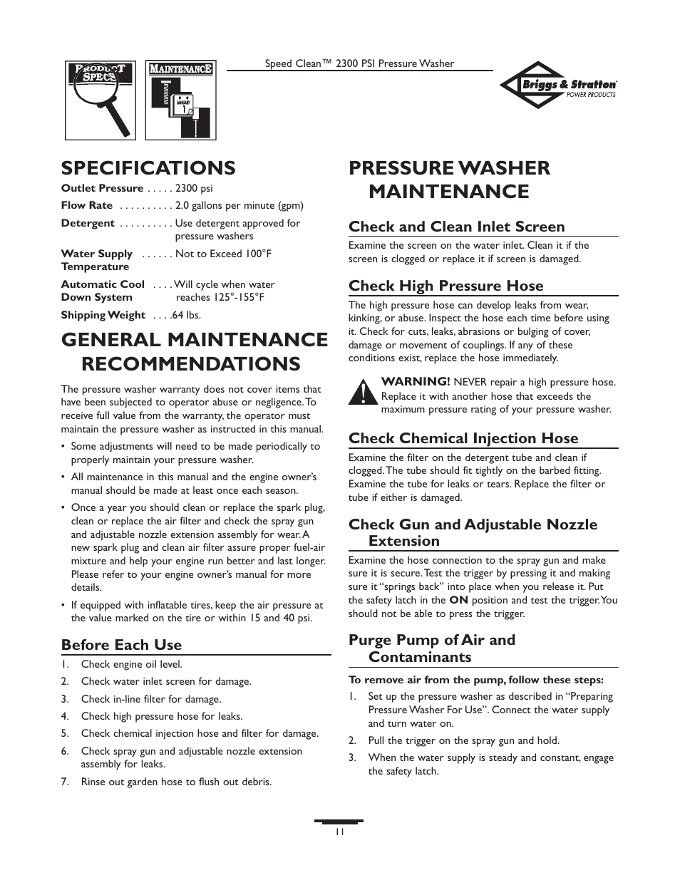Specifications, General maintenance recommendations, Pressure washer maintenance | Before each use, Check and clean inlet screen, Check high pressure hose, Check chemical injection hose, Check gun and adjustable nozzle extension, Purge pump of air and contaminants | Briggs & Stratton 1909-0 User Manual | Page 11 / 32
