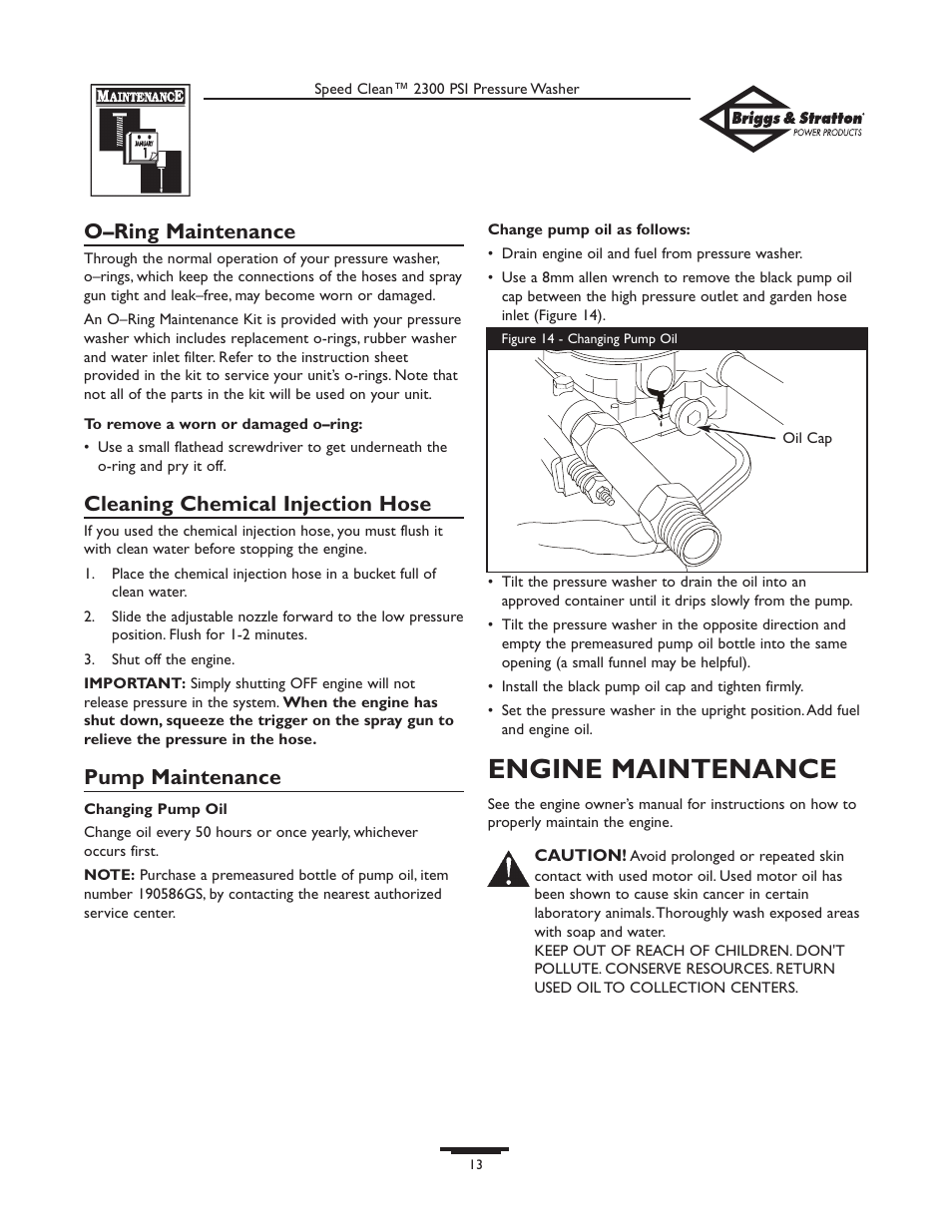 Engine maintenance, O–ring maintenance, Cleaning chemical injection hose | Pump maintenance | Briggs & Stratton 1909-0 User Manual | Page 13 / 32