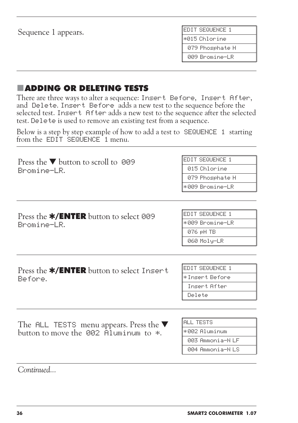 Sequence 1 appears, Adding or deleting tests, Press the t button to scroll to 009 bromine-lr | Press the q/enter button to select 009 bromine-lr, Press the q/enter button to select insert before, Continued | LaMotte SMART 2 User Manual | Page 36 / 258