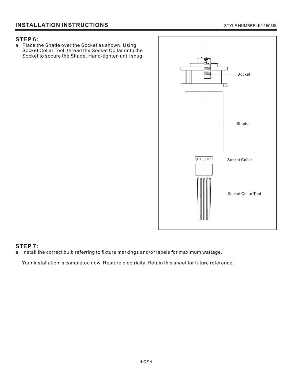 Installation instructions, Step 6, Step 7 | Quoizel KY1508IB Kyle User Manual | Page 4 / 4