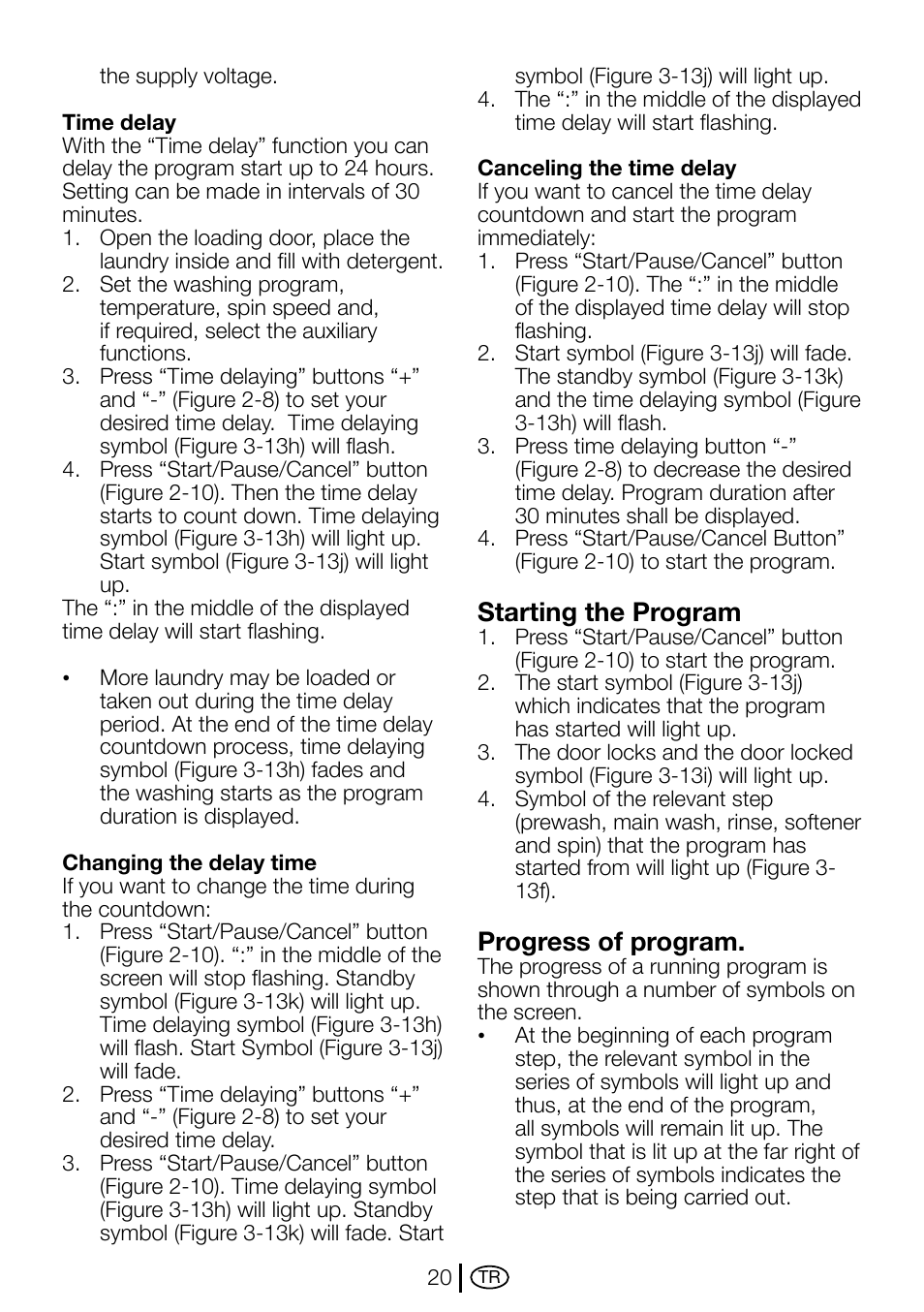 Starting the program, Progress of program | Beko D1 7101 EM User Manual | Page 20 / 36