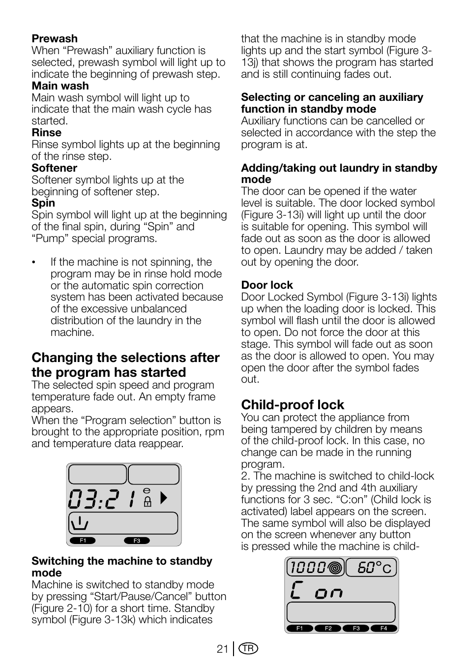 Child-proof lock, Changing the selections after the, Program has started | Beko D1 7101 EM User Manual | Page 21 / 36