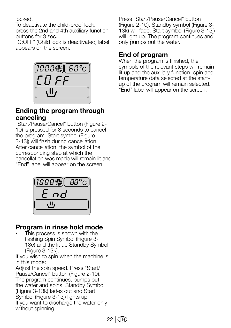 Ending the program through canceling, Program in rinse hold mode, End of program | Ending the program through, Canceling | Beko D1 7101 EM User Manual | Page 22 / 36