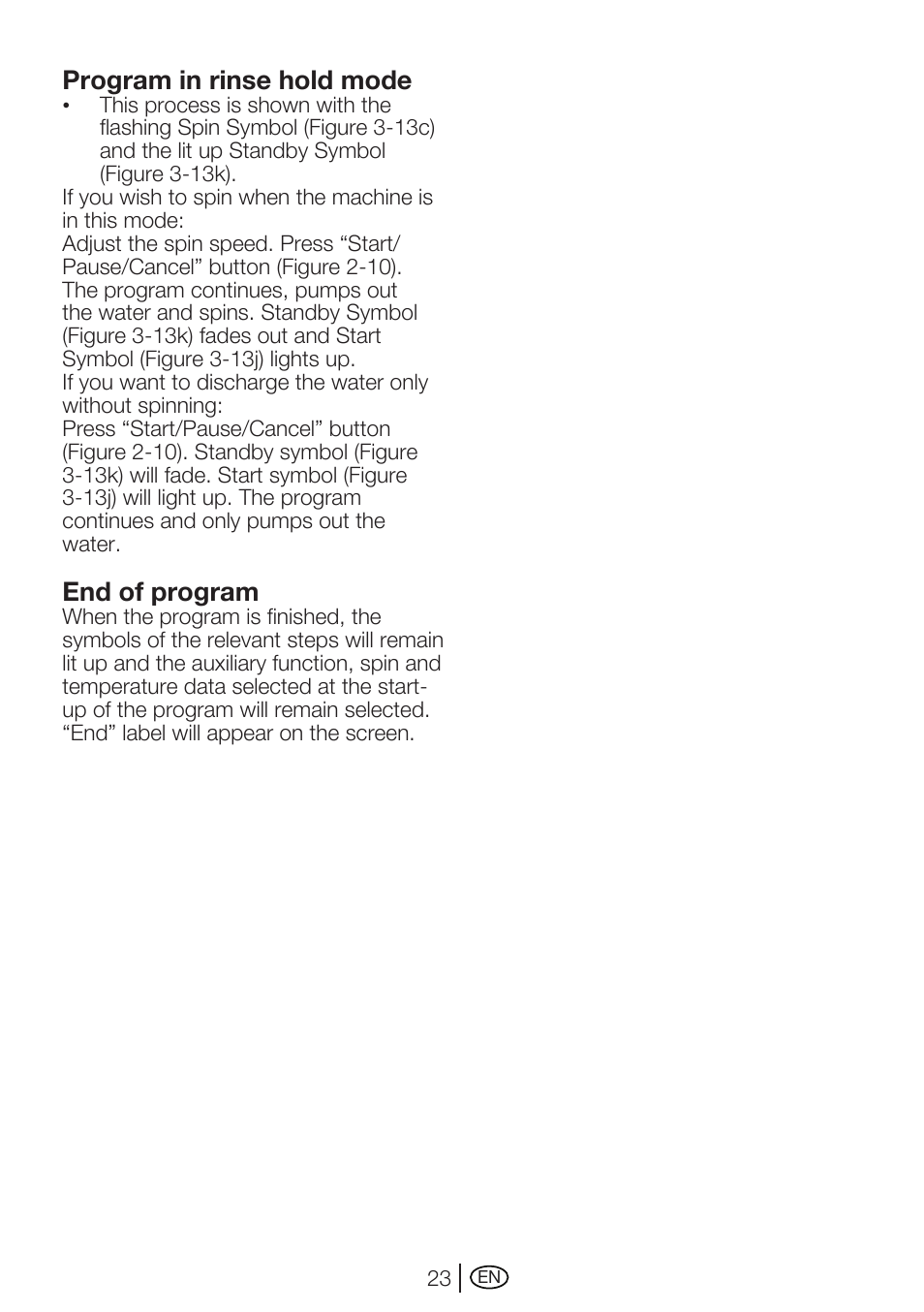 Program in rinse hold mode, End of program | Beko WMA 747 W User Manual | Page 23 / 36