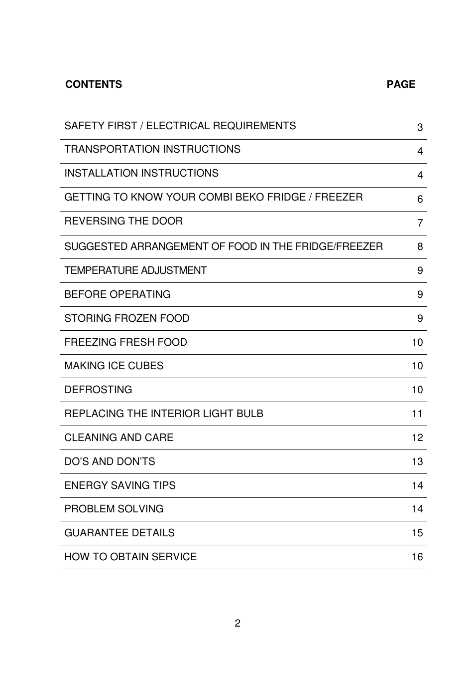 Contents page, Safety first / electrical requirements, Transportation instructions | Installation instructions, Getting to know your combi beko fridge / freezer, Reversing the door, Temperature adjustment, Before operating, Storing frozen food, Freezing fresh food | Beko CDA660F User Manual | Page 2 / 16