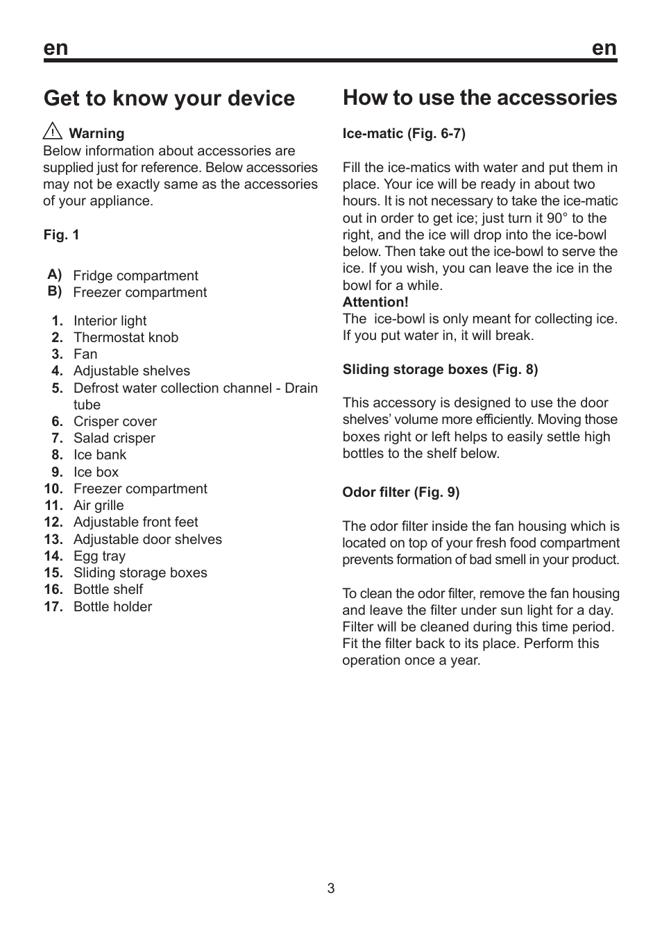 En get to know your device, How to use the accessories | Beko D 9420 NMK User Manual | Page 7 / 14