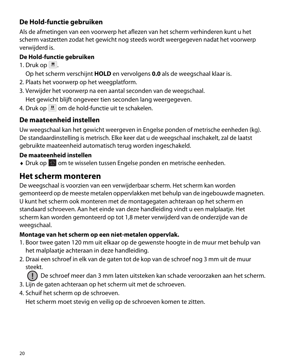 De hold-functie gebruiken, De maateenheid instellen, Het scherm monteren | Dymo S50 User Manual | Page 24 / 134