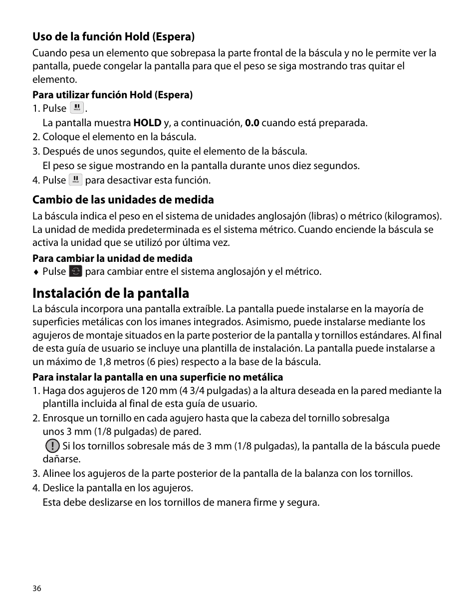 Uso de la función hold (espera), Cambio de las unidades de medida, Instalación de la pantalla | Dymo S50 User Manual | Page 40 / 134