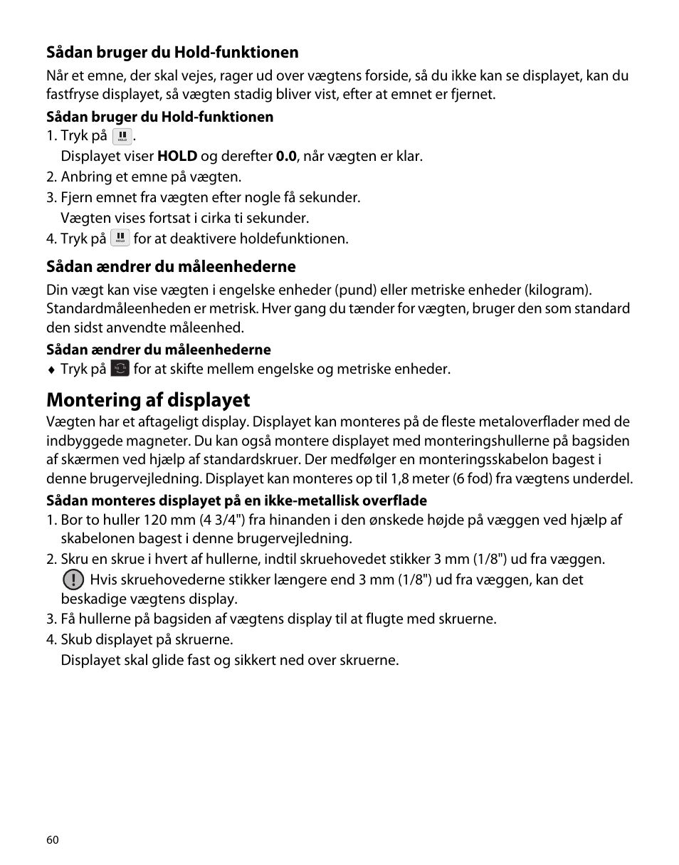 Sådan bruger du hold-funktionen, Sådan ændrer du måleenhederne, Montering af displayet | Dymo S50 User Manual | Page 64 / 134