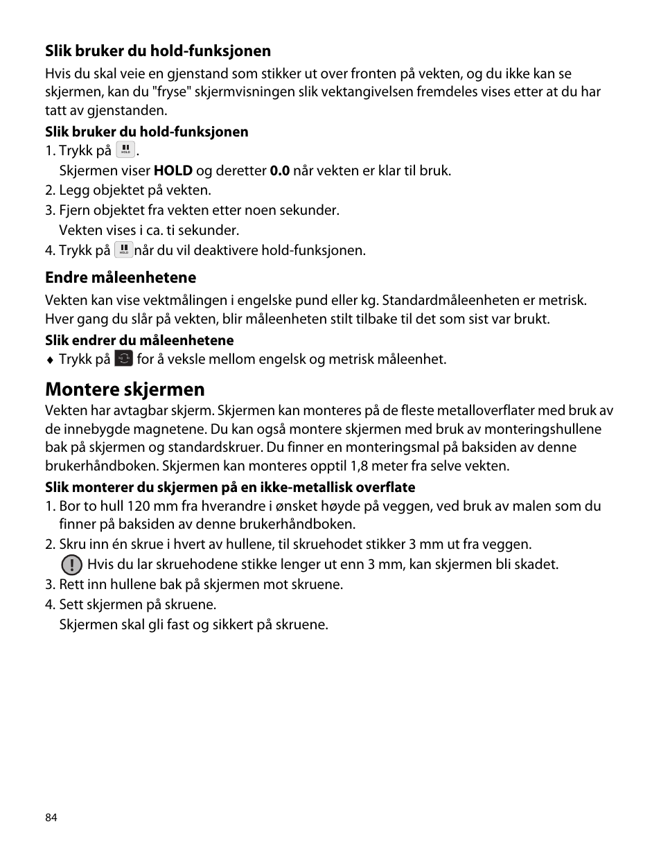 Slik bruker du hold-funksjonen, Endre måleenhetene, Montere skjermen | Dymo S50 User Manual | Page 88 / 134