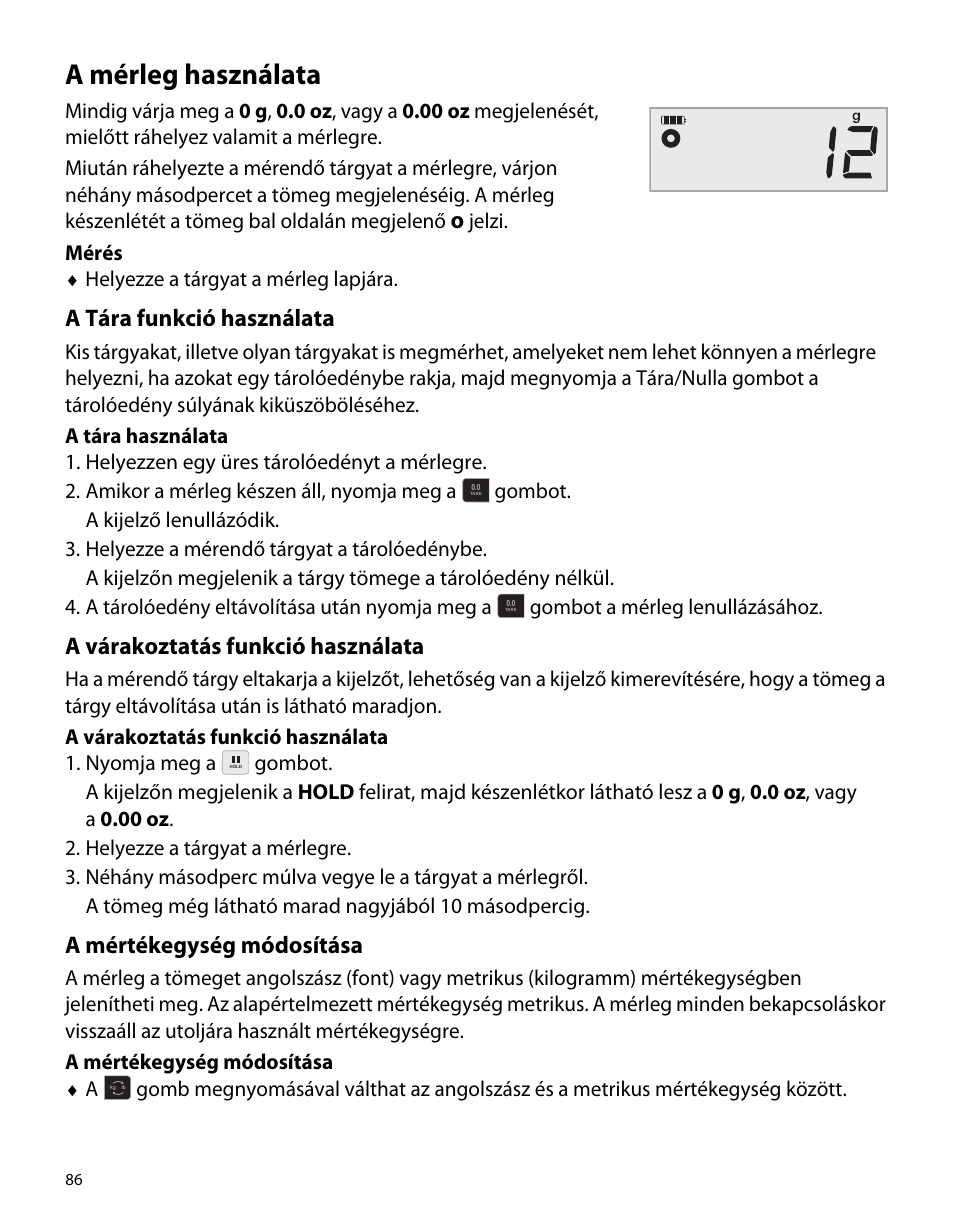 A mérleg használata, A tára funkció használata, A várakoztatás funkció használata | A mértékegység módosítása | Dymo M1 User Manual | Page 90 / 102