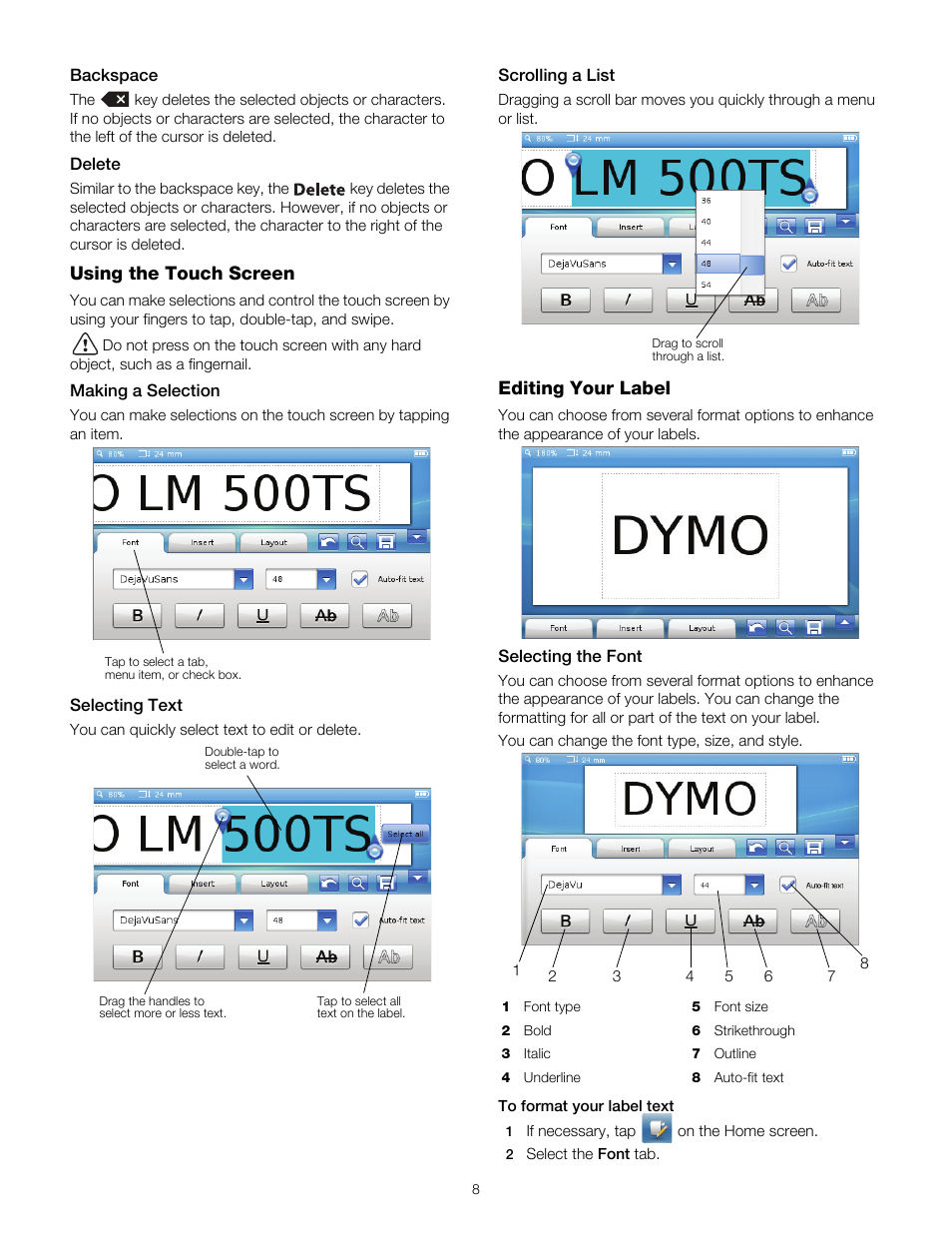 Backspace, Delete, Using the touch screen | Making a selection, Selecting text, Scrolling a list, Editing your label, Selecting the font, Backspace delete, Making a selection selecting text scrolling a list | Dymo LabelManager 500TS User Manual | Page 8 / 19