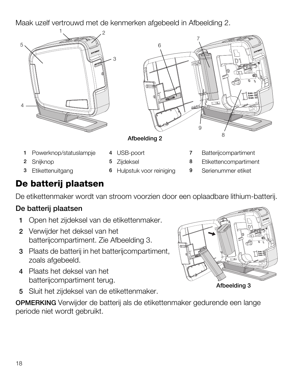 De batterij plaatsen, Open het zijdeksel van de etikettenmaker, Sluit het zijdeksel van de etikettenmaker | Dymo LabelManager PnP User Manual | Page 22 / 38