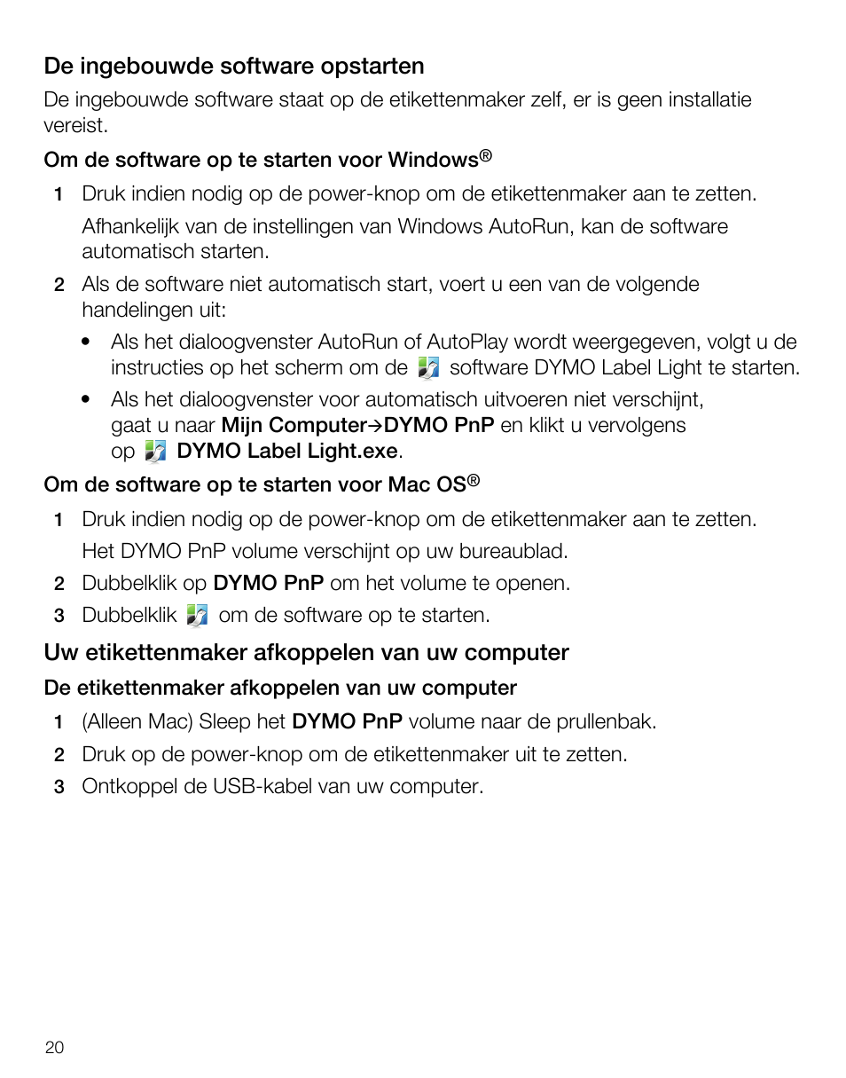 De ingebouwde software opstarten, Uw etikettenmaker afkoppelen van uw computer | Dymo LabelManager PnP User Manual | Page 24 / 38