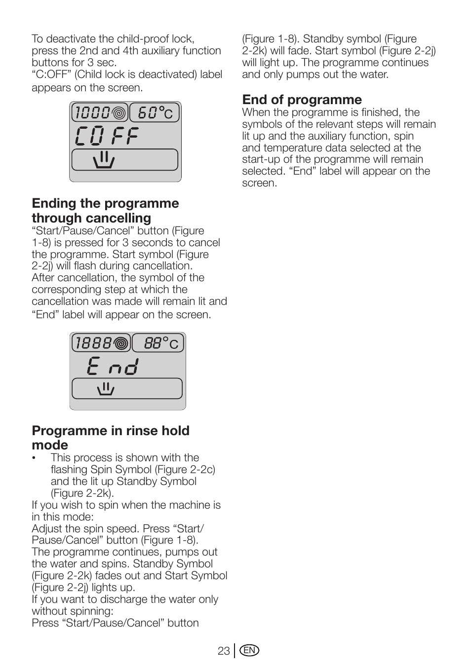 Ending the programme through cancelling, Programme in rinse hold mode, End of programme | Beko WME 7247 S  EN User Manual | Page 23 / 40