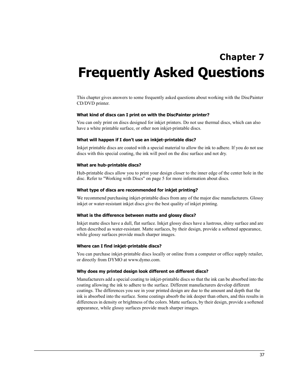 Frequently asked questions, What are hub-printable discs, Where can i find inkjet-printable discs | Chapter 7 | Dymo Disc Painter User Manual | Page 41 / 56