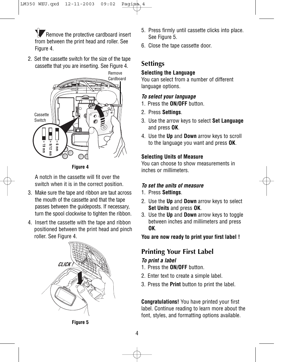 Settings, Printing your first label | Dymo LabelManager 350 User Manual | Page 4 / 13