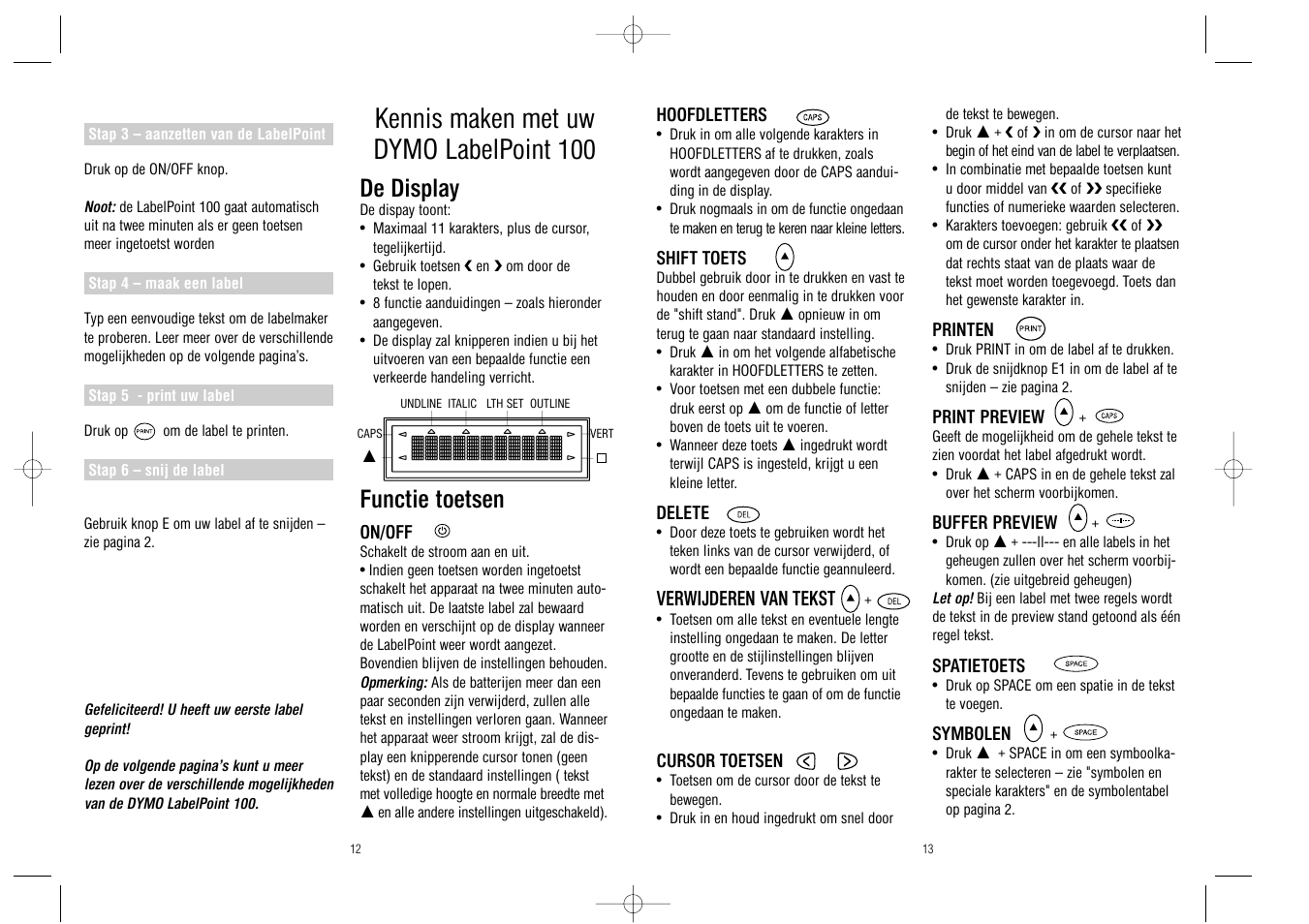 Kennis maken met uw dymo labelpoint 100, De display, Functie toetsen | Dymo LabelPoint 100 User Manual | Page 7 / 26