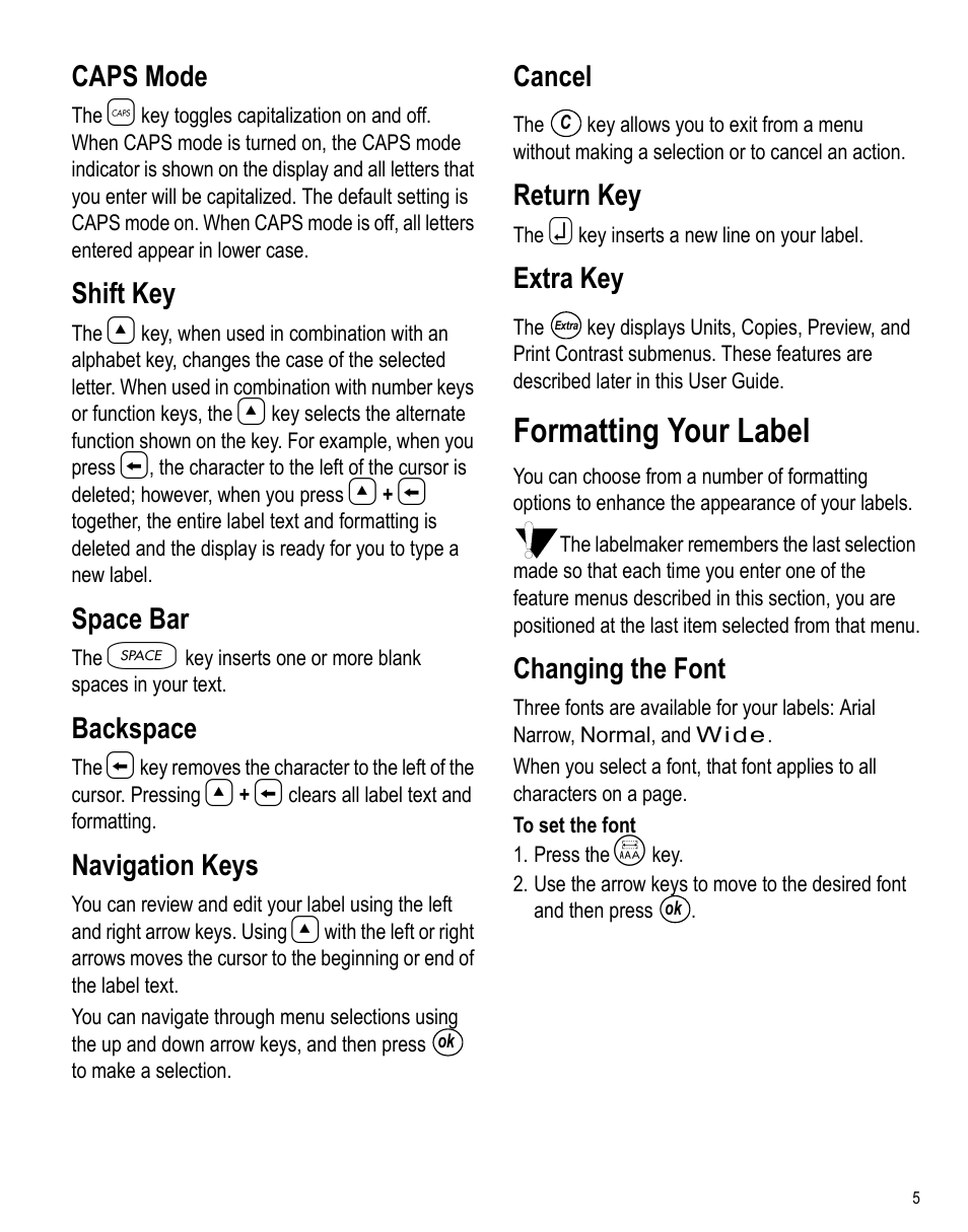 Caps mode, Shift key, Space bar | Backspace, Navigation keys, Cancel, Return key, Extra key, Formatting your label, Changing the font | Dymo LabelPoint 150 User Manual | Page 3 / 10