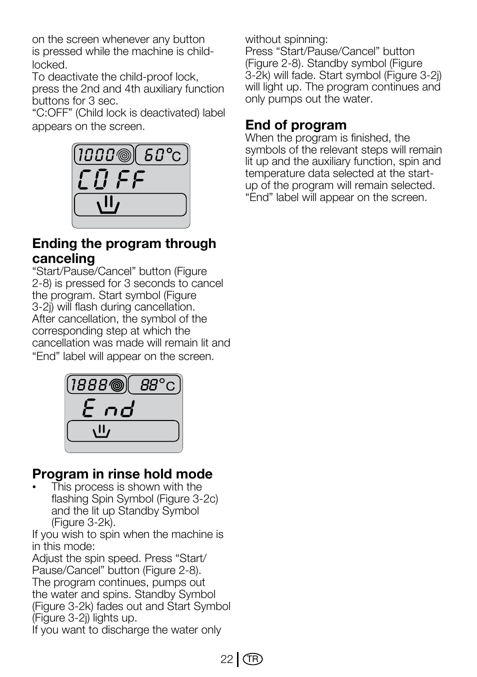 Ending the program through canceling, Program in rinse hold mode, End of program | Beko D2 7082 E User Manual | Page 22 / 36