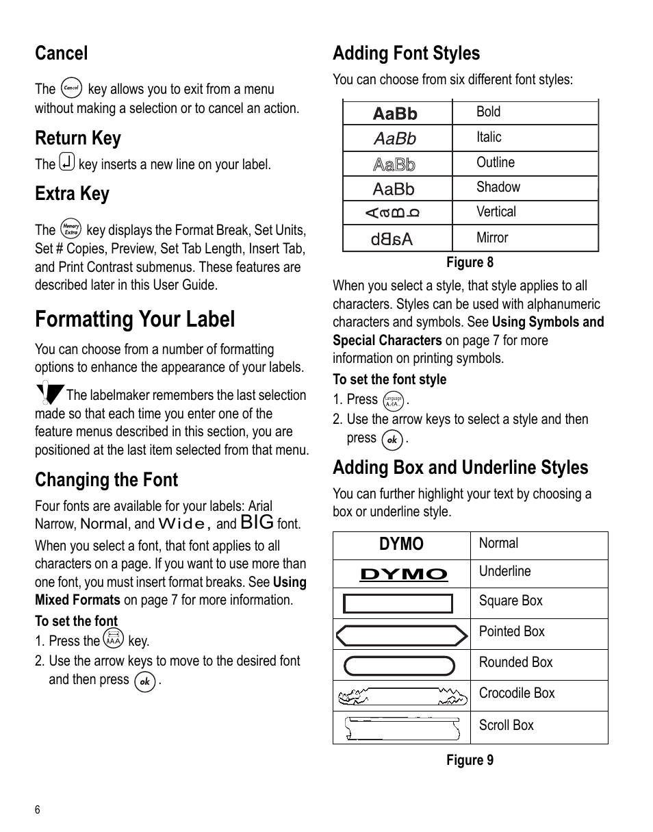 Cancel, Return key, Extra key | Formatting your label, Changing the font, Adding font styles, Adding box and underline styles | Dymo LabelPoint 250 User Manual | Page 5 / 12