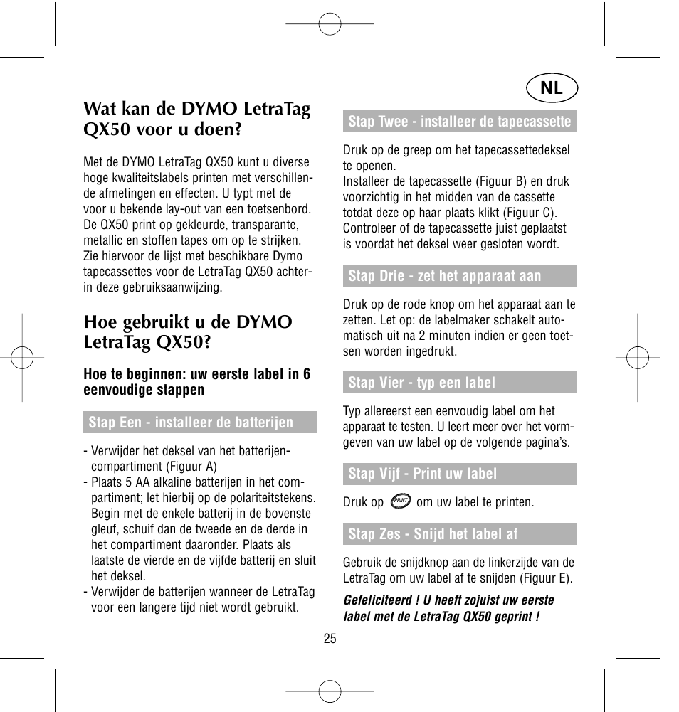 Wat kan de dymo letratag qx50 voor u doen, Hoe gebruikt u de dymo letratag qx50 | Dymo LetraTag QX50 User Manual | Page 25 / 44