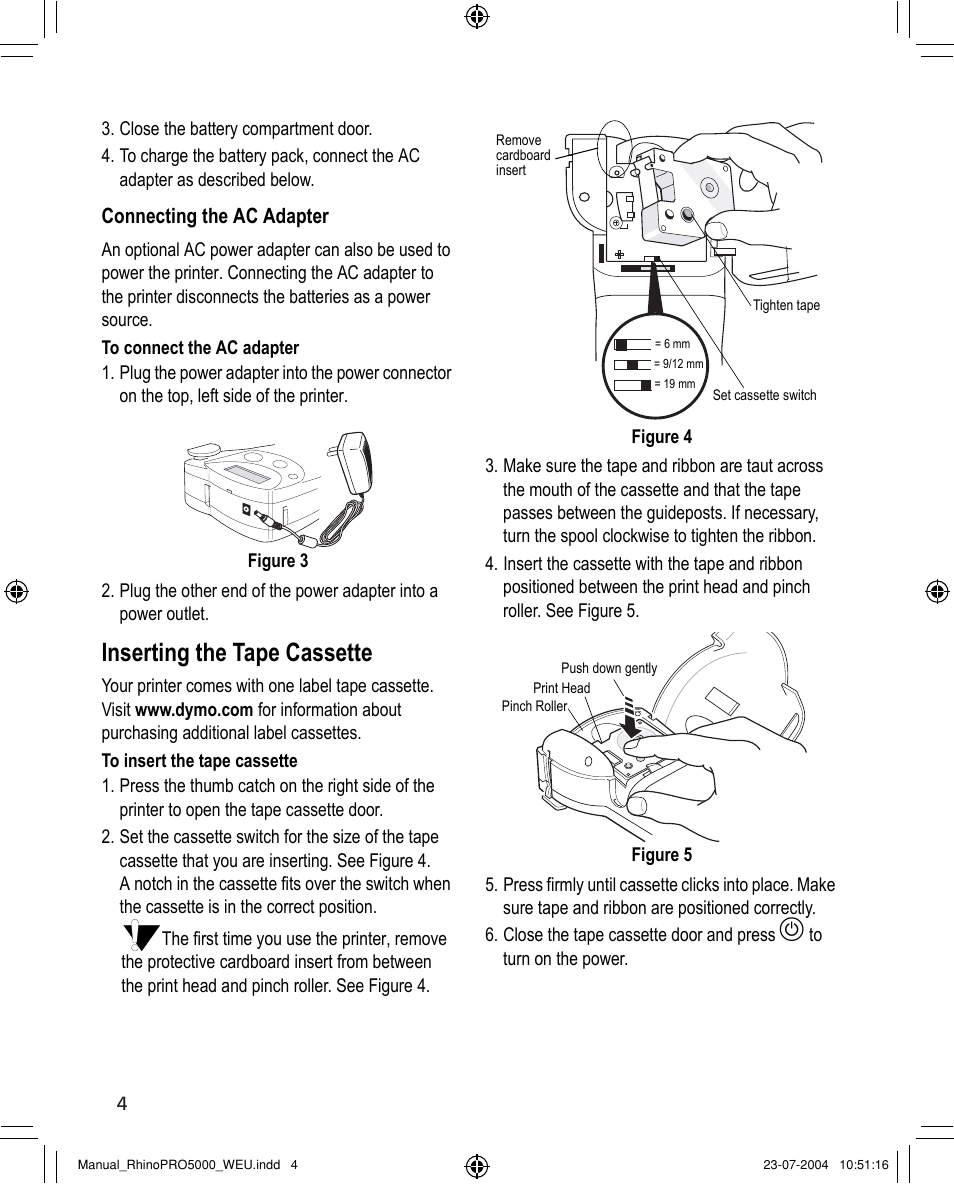 Getting to know your printer, Inserting the tape cassette, Selecting a language | Printing your first label, Power, Lcd display, Caps key | Dymo RHINO 5000 User Manual | Page 4 / 13