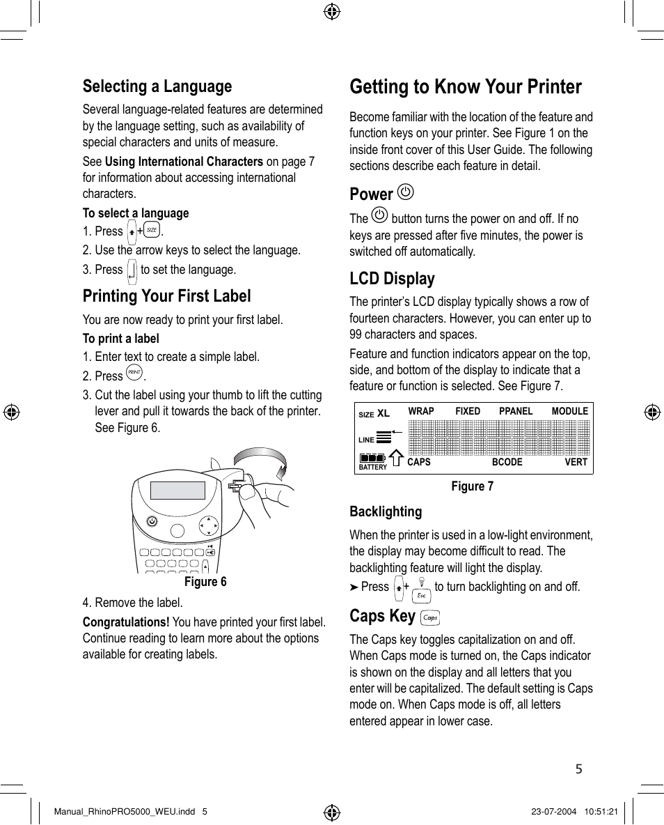 Getting to know your printer, Inserting the tape cassette, Selecting a language | Printing your first label, Power, Lcd display, Caps key | Dymo RHINO 5000 User Manual | Page 5 / 13