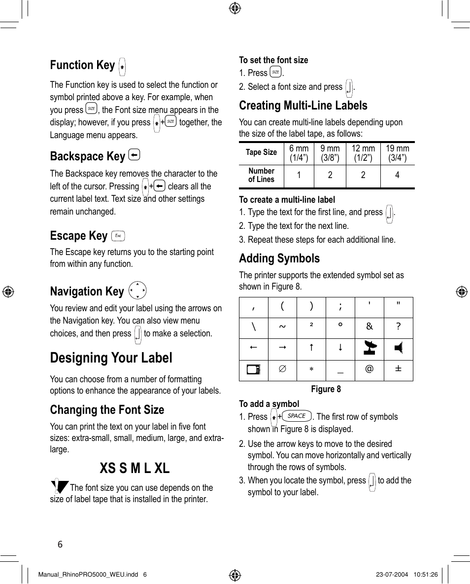 Designing your label, Using the quick access keys, Function key | Backspace key, Escape key, Navigation key, Changing the font size, Creating multi-line labels, Adding symbols, Using international characters | Dymo RHINO 5000 User Manual | Page 6 / 13