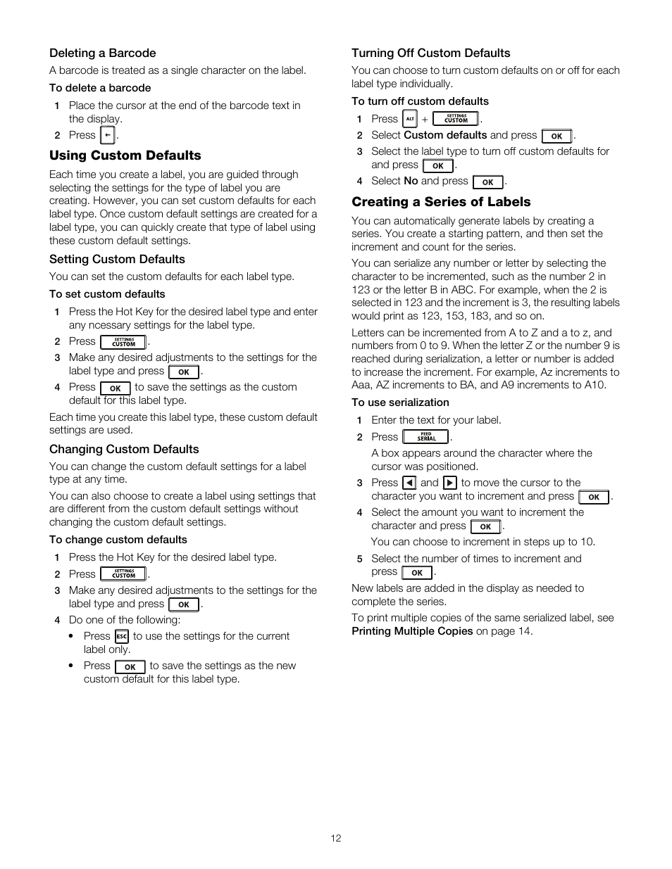 Deleting a barcode, Using custom defaults, Setting custom defaults | Changing custom defaults, Turning off custom defaults, Creating a series of labels | Dymo RHINO 4200 User Manual | Page 13 / 21