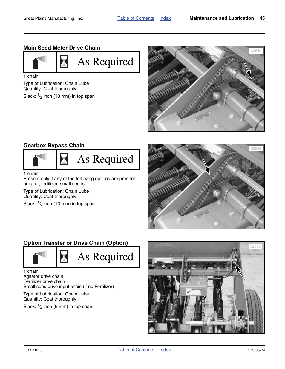 Main seed meter drive chain, Gearbox bypass chain, Option transfer or drive chain (option) | As required | Great Plains 800 Operator Manual User Manual | Page 49 / 70
